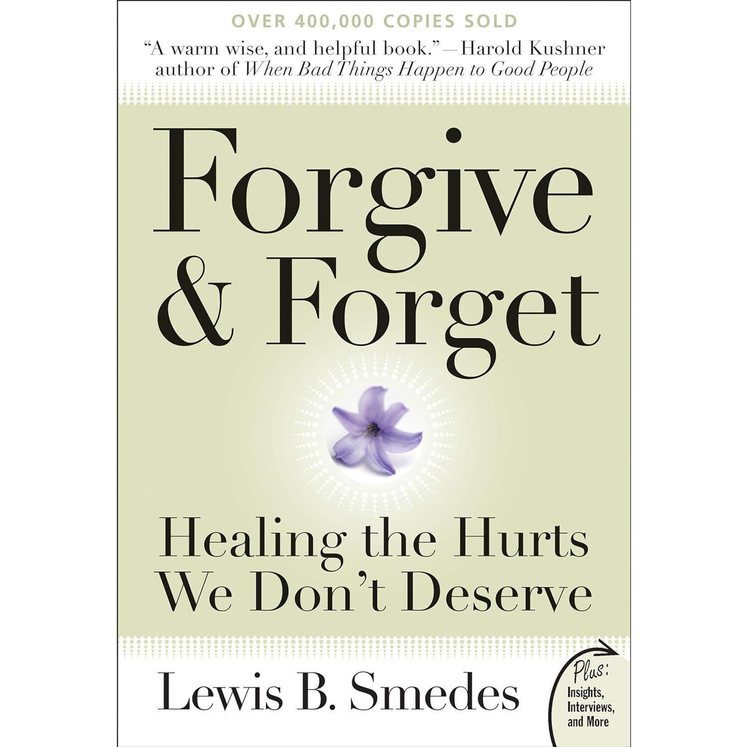 

Forgive And Forget Healing The Hurts We Don t Deserve Paperback