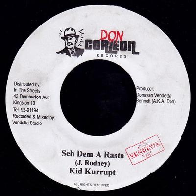 7inch Record KID KURRUPT - Seh Dem A Rasta NONE Don Corleon Rec 2002 Jamaica Reggae, Ska & Dub Used
