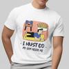 I Must Go My Gym Needs Me T-Shirt Funny Fitness Workout Graphic Tee Gift Unisex