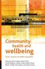 The Community Health and Wellbeing : Action Research On Health Inequalities Book