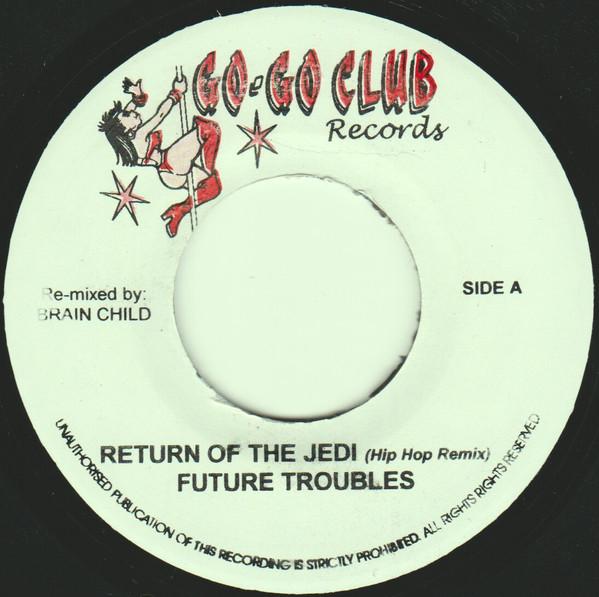7inch Record FUTURE TROUBLES / BEENIE MAN - Return Of The Jedi (Hip Hop Remix)  NONE Gogo Club Recor Jamaica Reggae, Ska & Dub Used