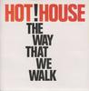 7inch Record HOT HOUSE  The Way That We Walk CHEZ2 Deconstruction 1987 UK SoulFunk Used