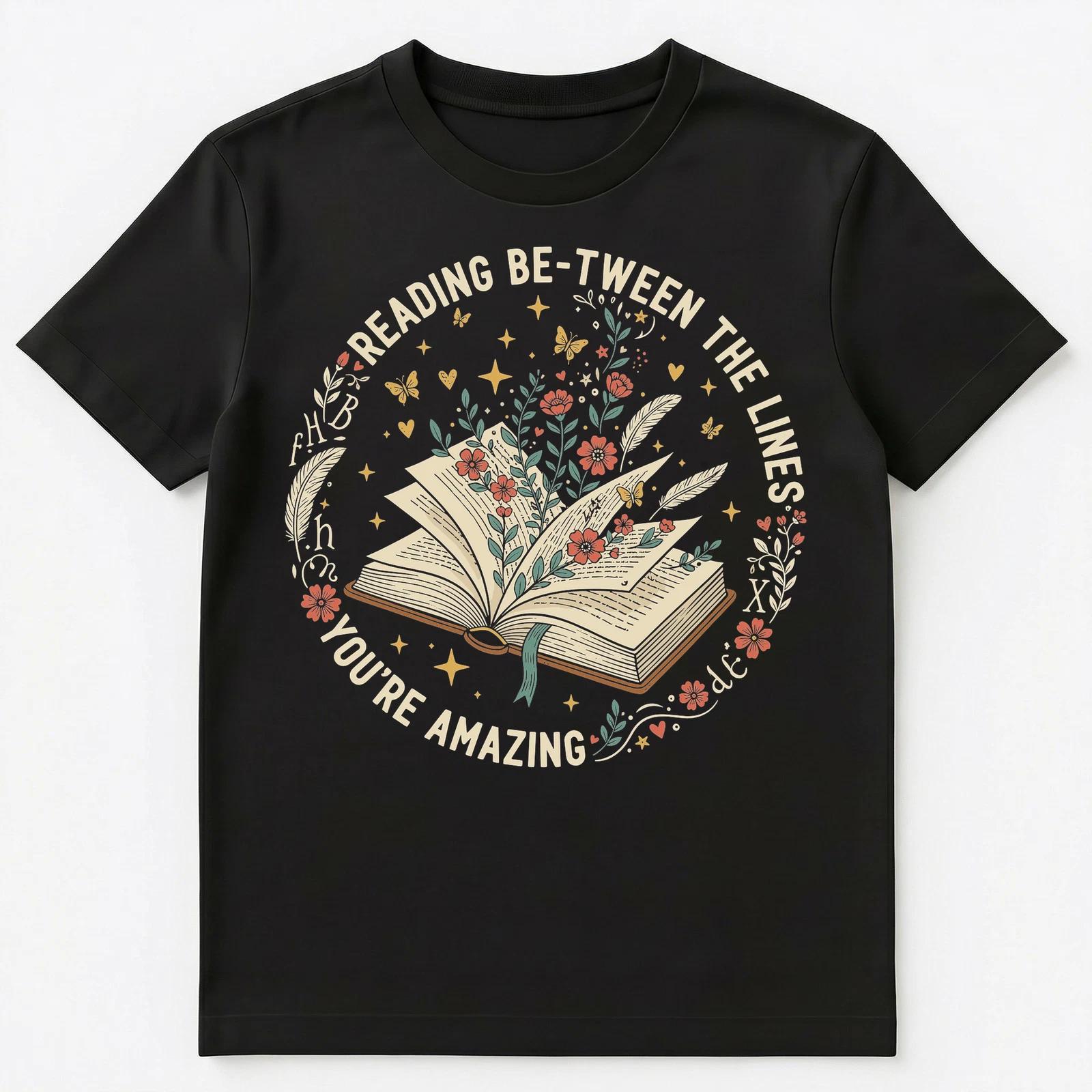 

Be Tween The Lines Motivational Floral Art Unisex T-Shirt M