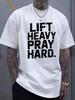 Men's Heavyweight Gym T-Shirt - LIFT HEAVY PRAY HARD Motivational Workout Shirt - Fitness & Faith Ba