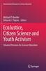 The EcoJustice, Citizen Science and Youth Activism : Situated Tensions for Science Education : 1 Book