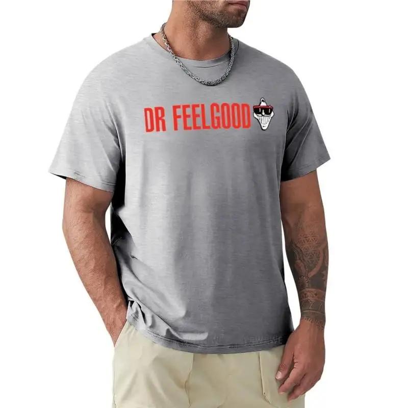 T-shirt Men Cotton Dr. Feelgood Classic T-Shirt Custom T Shirt Heavyweight T Shirts Men Clothing Summer T-shirt for Man