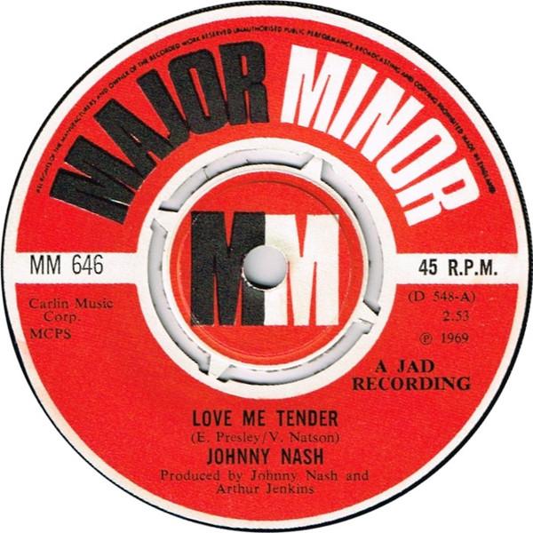 

7inch Record JOHNNY NASH - Love Me Tender MM646 Major Minor 1969 UK Pop Used