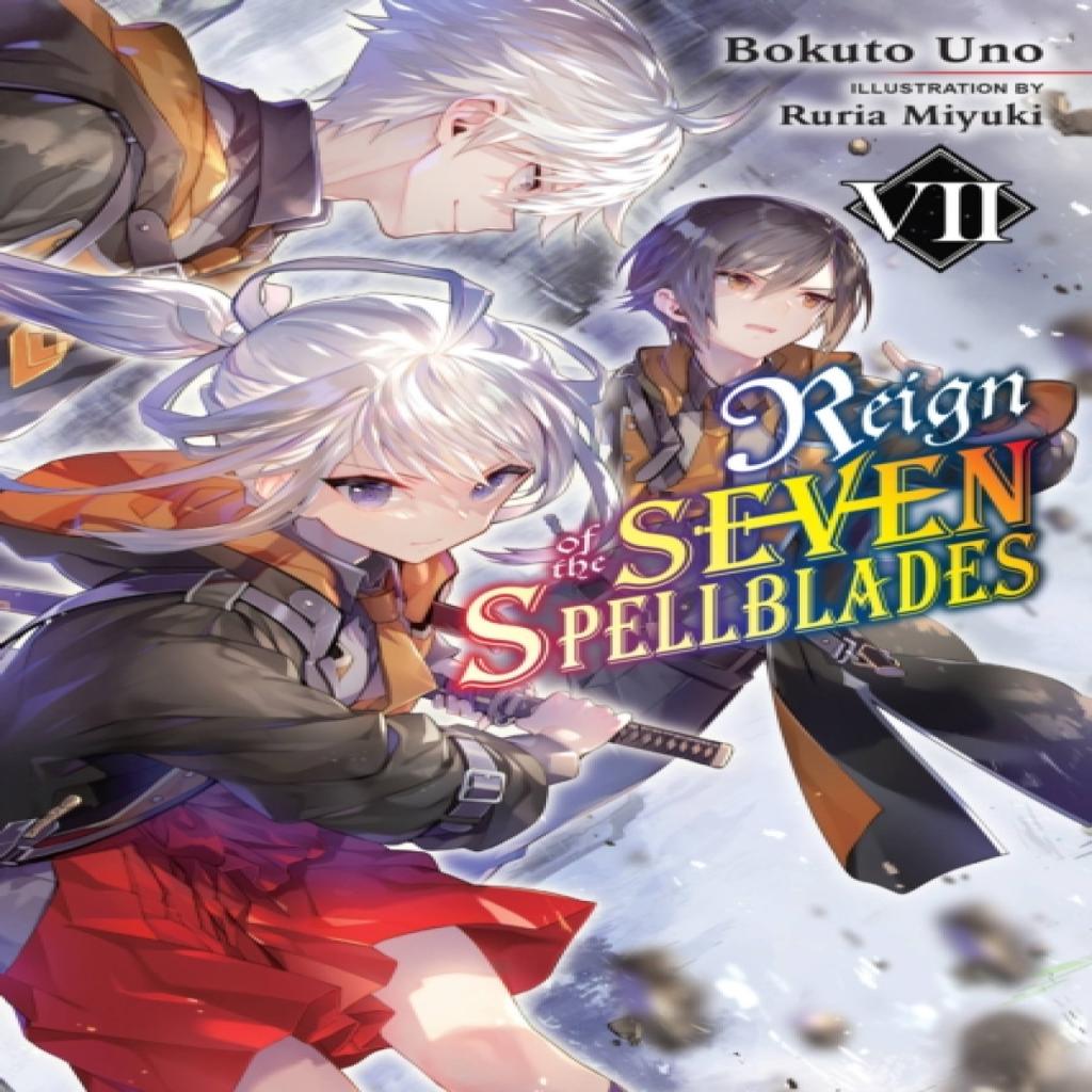 Reign of the Seven Spellblades Vol. 7 light novel by Ruria Miyuki Paperback Book 9781975343446