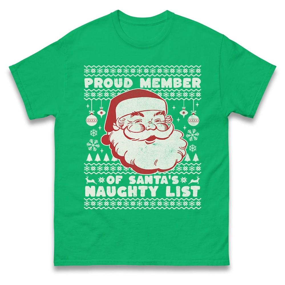 Proud Member Of Santa Naughty List Funny Christmas T Shirt Xmas Offensive Top S