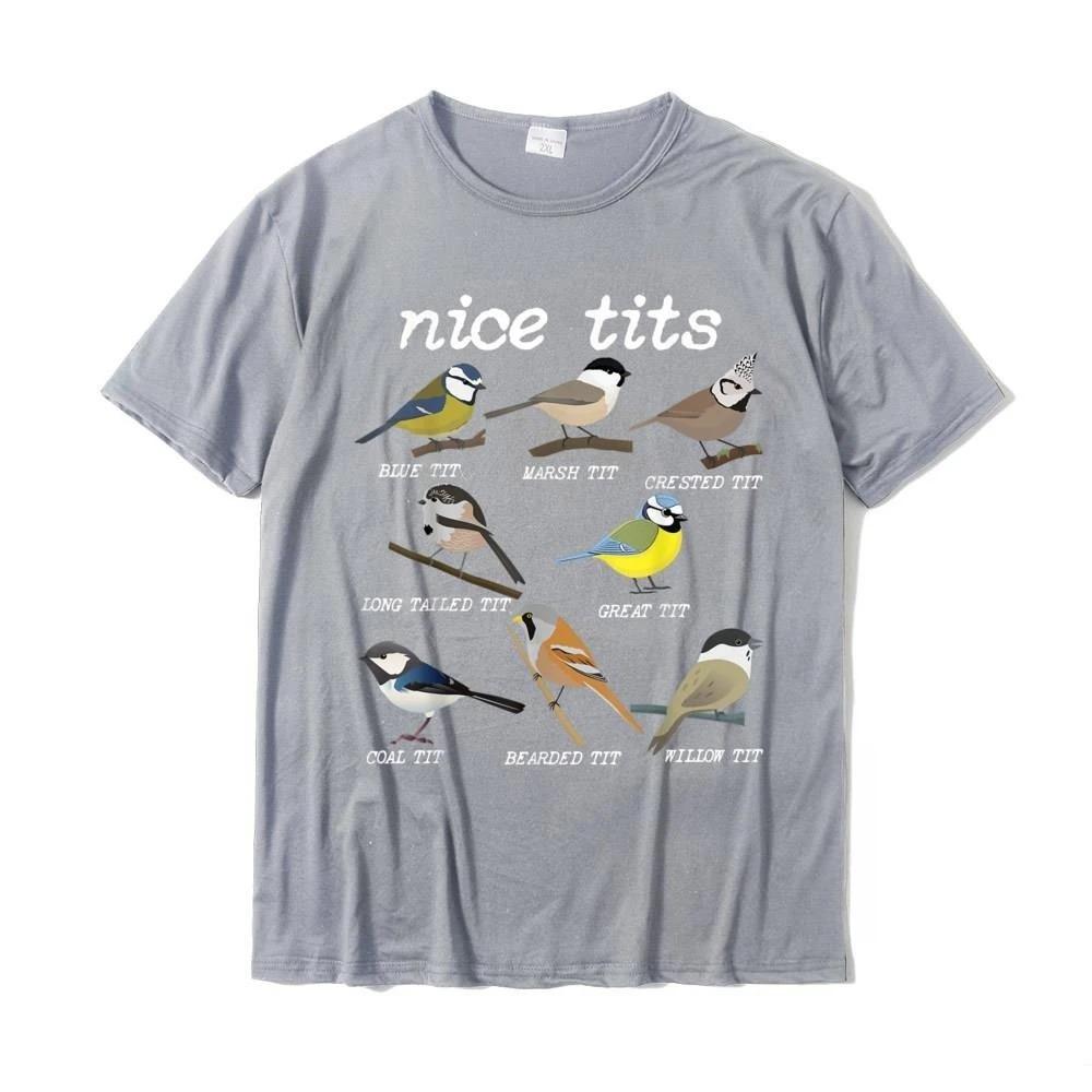 

Fashion Nice Tits Funny Bird Watching Funny Tit Birds Birdwatcher T-Shirt Cotton Tops T Shirt Design Special Street T Shirts 3XL