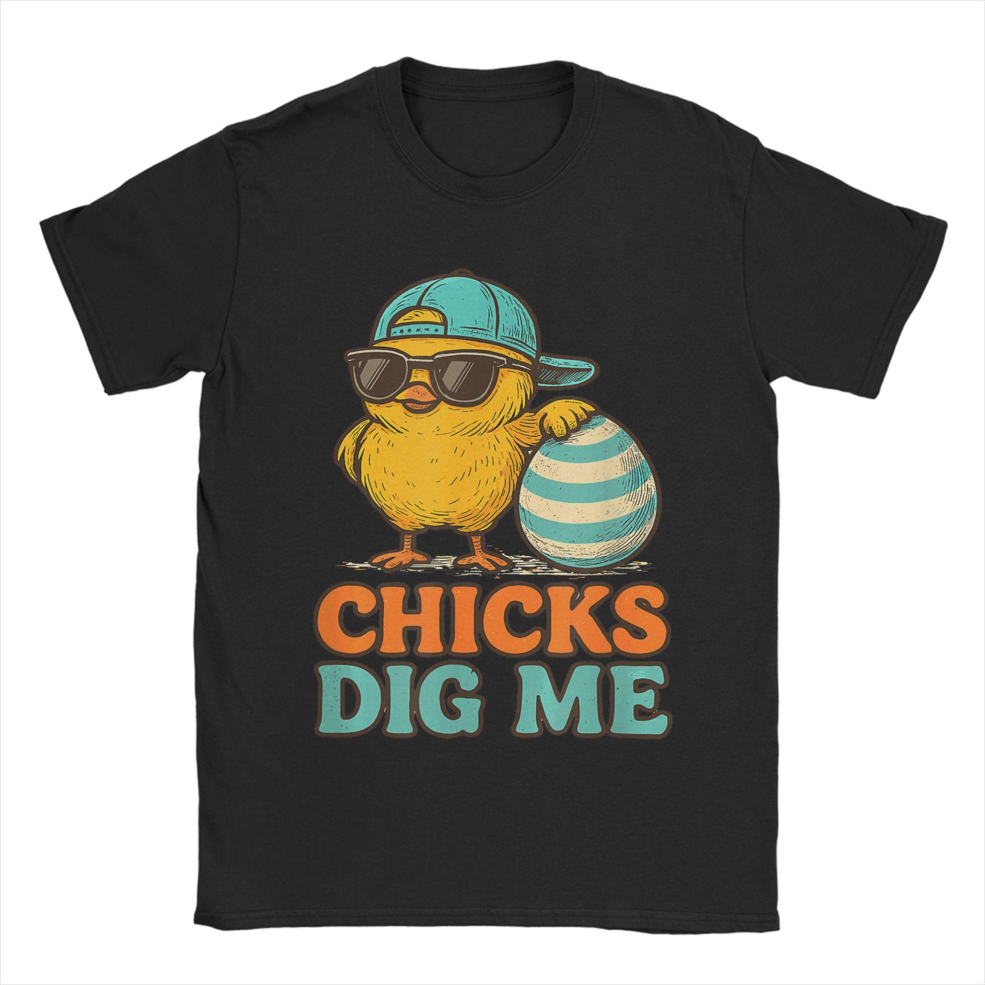 Chicks Dig Me Easter TShirt Summer Funny T Shirts Cotton Novelty Tshirt For Couple ShortSleeve Casual Clothes S