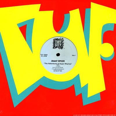 12inch Record JIMMY SPICER / MAXIMUS 3 - The Adventures Of Super Rhymes / Ro TUF128036 Tuff City US Dance & Electronica Used