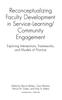 The Reconceptualizing Faculty Development In Service-Learning/Community Engagement : Exploring Intersections, Frameworks, and Models of Practice Book