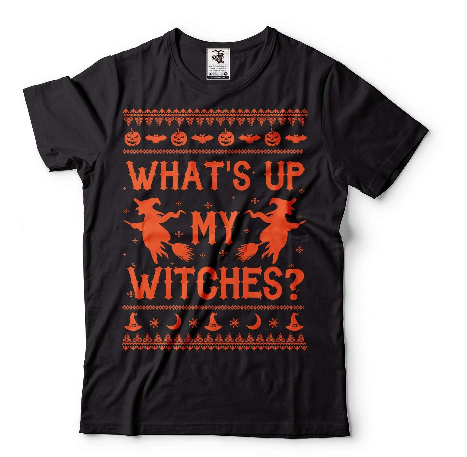 What s Up My Witches Shirt Funny Halloween Tee Halloween Joke Shirt Scary Tee M