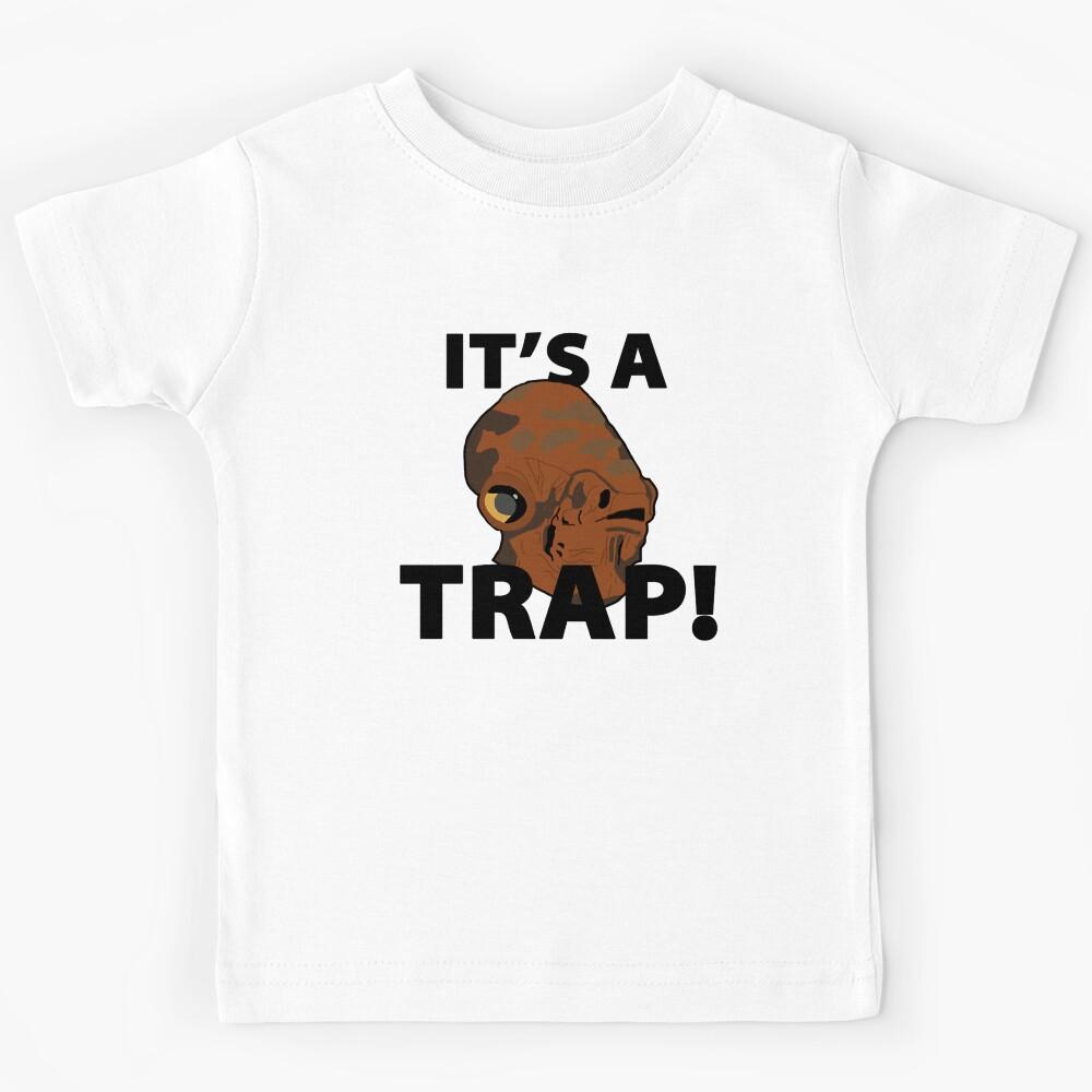 It_s a Trap! (1) Kids T-Shirt 140