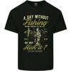 A Day Without Fishing Funny FisherUnisex Unisexs Light Cotton TShirt