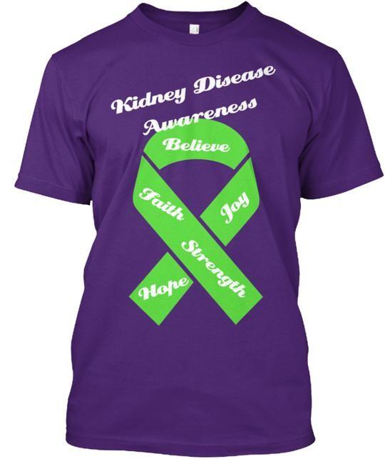 Kidney Disease Awareness Tee T-Shirt Made In the USA Size S To 5XL