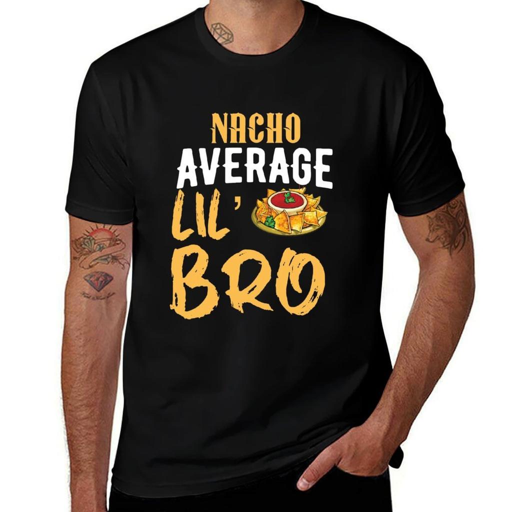 Nacho average lil bro TShirt t shirts for man cotton funny t shirts for man pack cotton TShirt