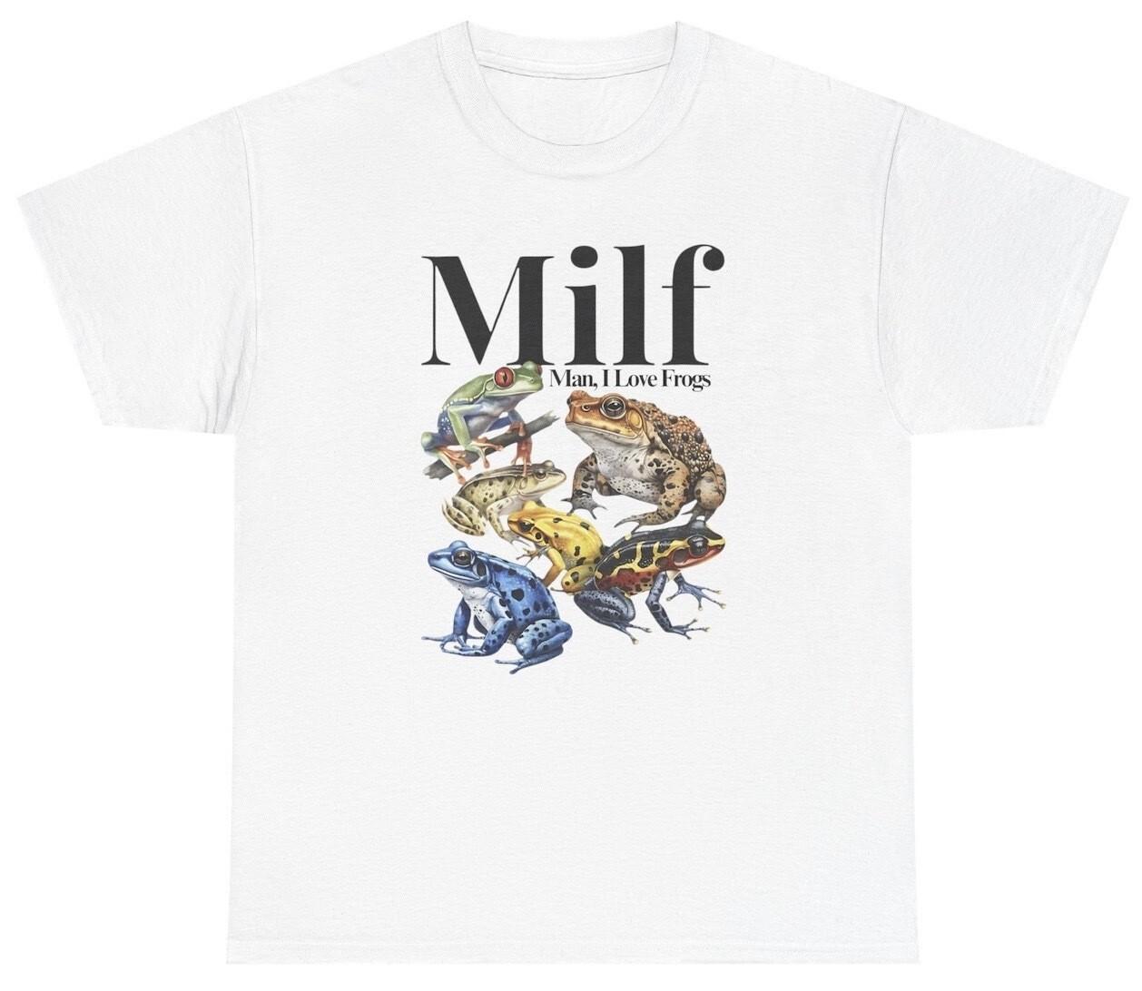 Man I Love Frogs T Shirt Funny MILF Women Silly Gag Gift Frog Lover Meme Tee S