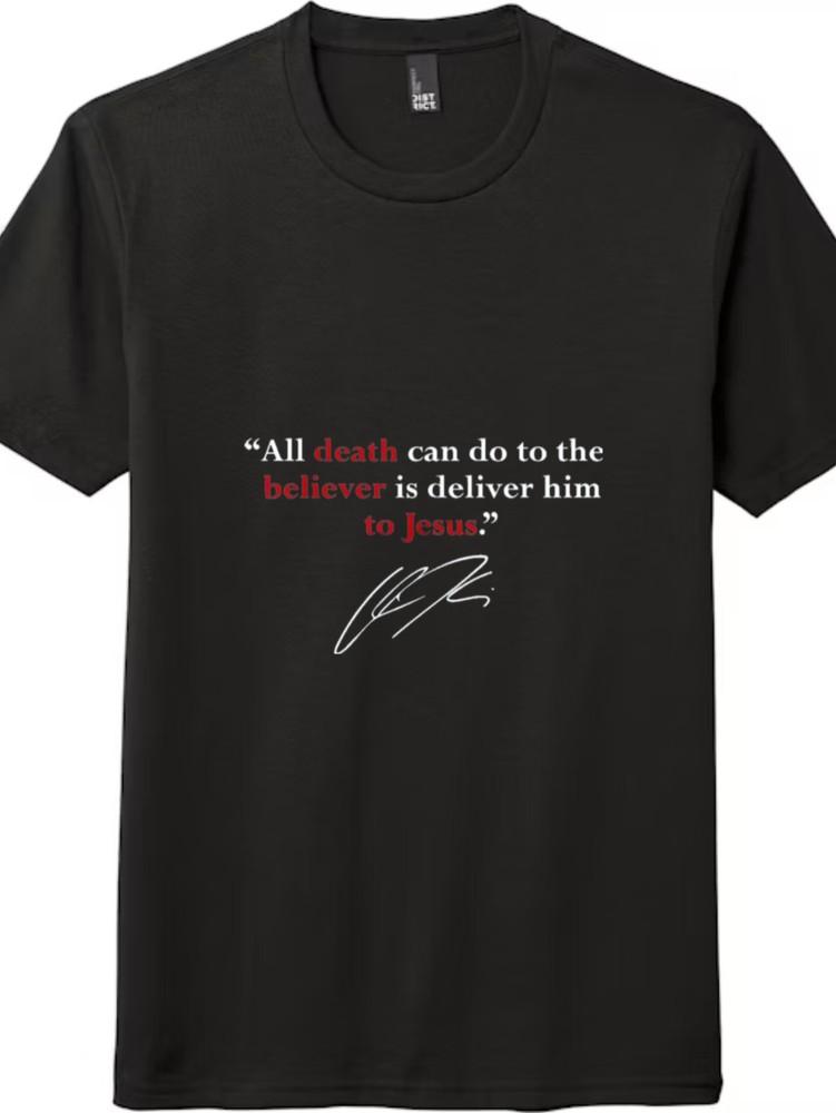 

Christian Quote T-Shirt All Death Can Do Believer Jesus Faith Graphic Unisex Tee XL