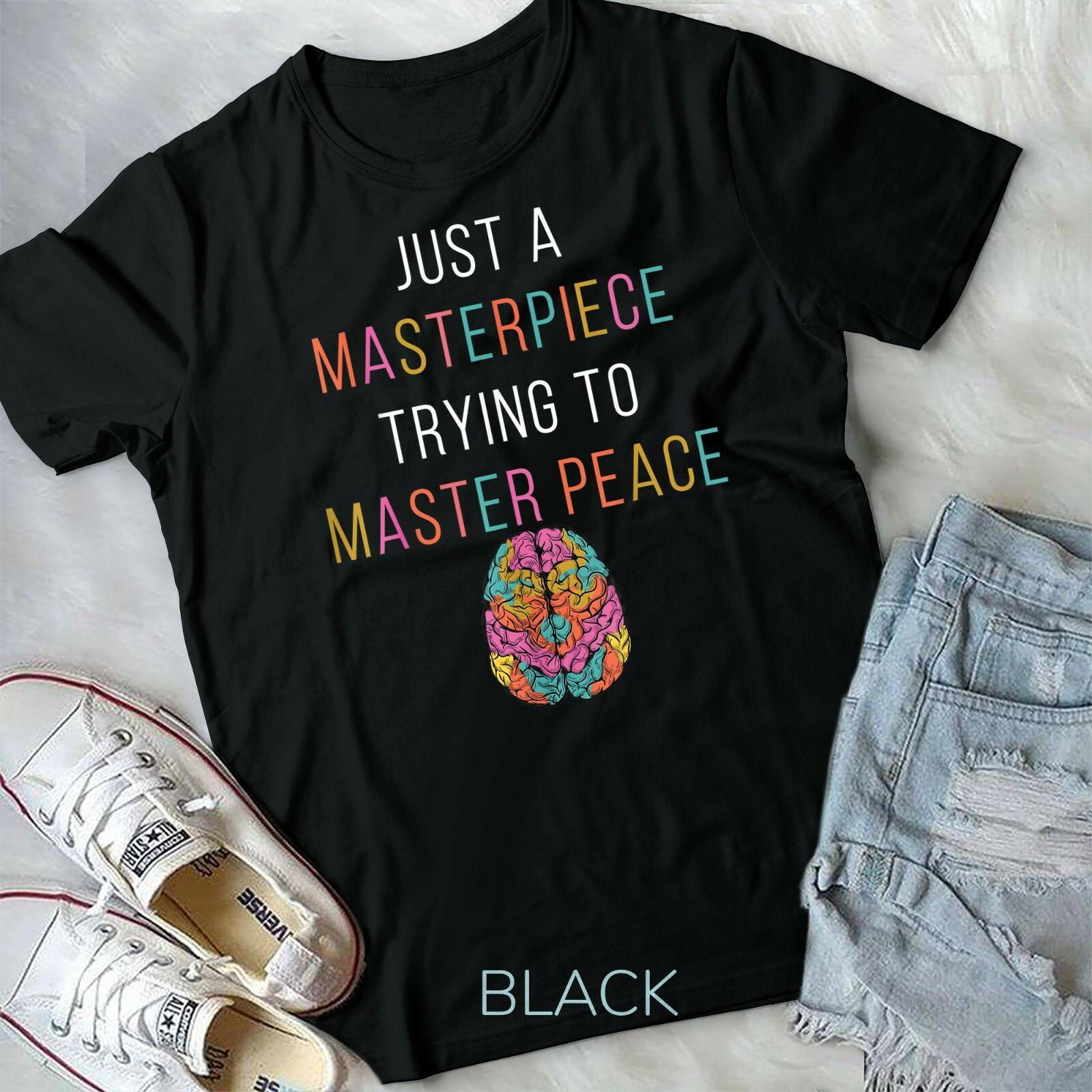 Just A Masterpiece Mental Health Awareness Green Stigma Gift Unisex T-shirt XL