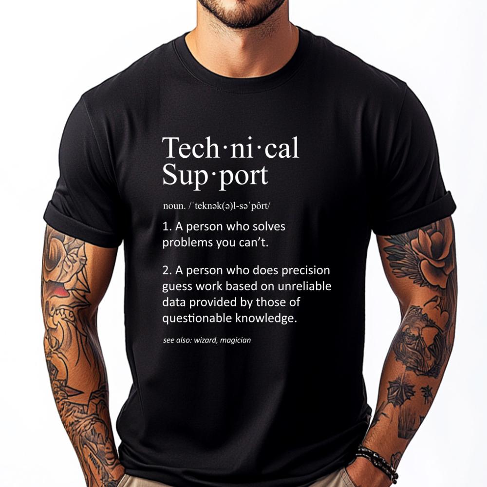 Funny Technical Support Definition Computer T Shirts For Men Graphic T Shirts Cool Fashionable and Trendy Camiseta