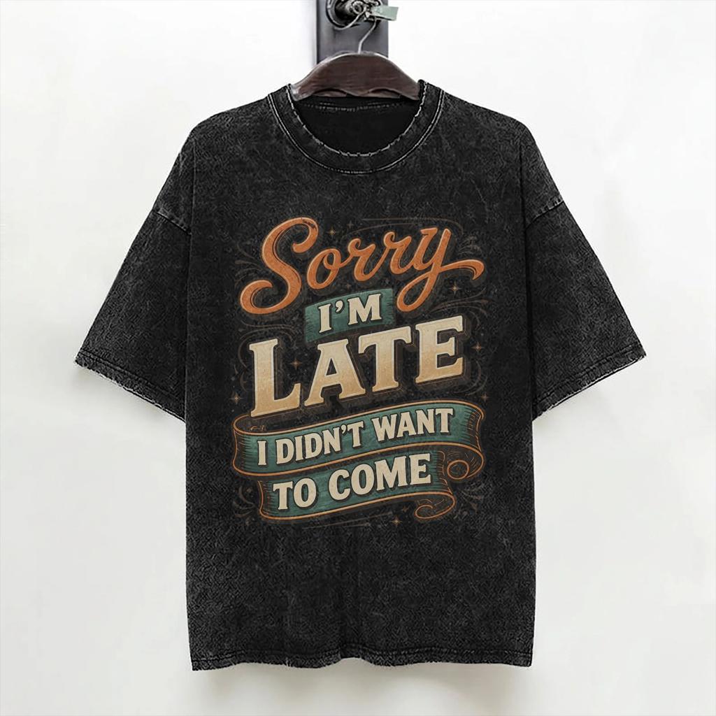 Sorry Im Late I Saw A Dog T Shirt Hip Hop Washed Short Sleeve Oversize Tshirt Vintage For Men Women Streetwear Summer Tees