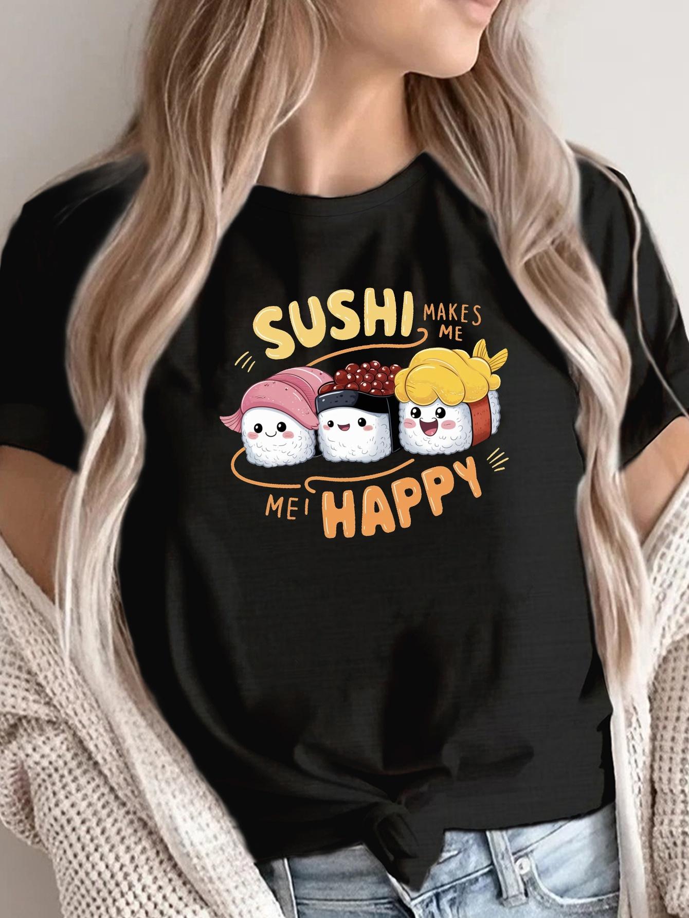 Cute Sushi Makes Me Happy T-shirt M