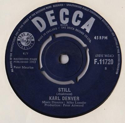 7inch Record KARL DENVER  Still F11720 Decca 1963 UK Pop Used
