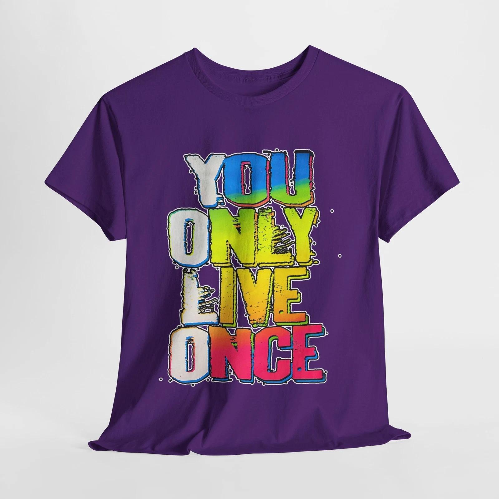 You Only Live Once Tee | Vibrant Graphic T-Shirt for Positive Vibes, [...] 2XL