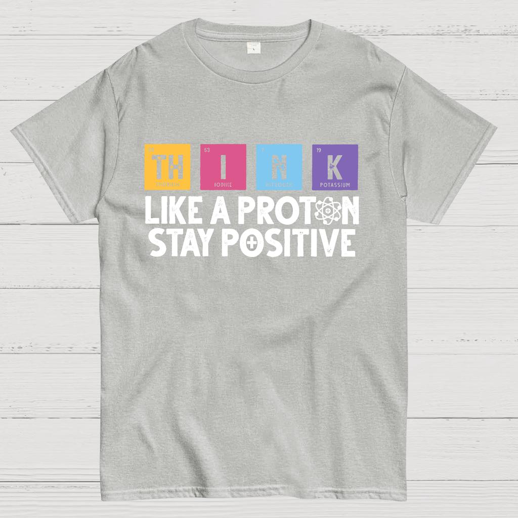 Funny science Physics Stay Positive Like a Proton Cotton Summer Casual Cool Loose T-Shirt