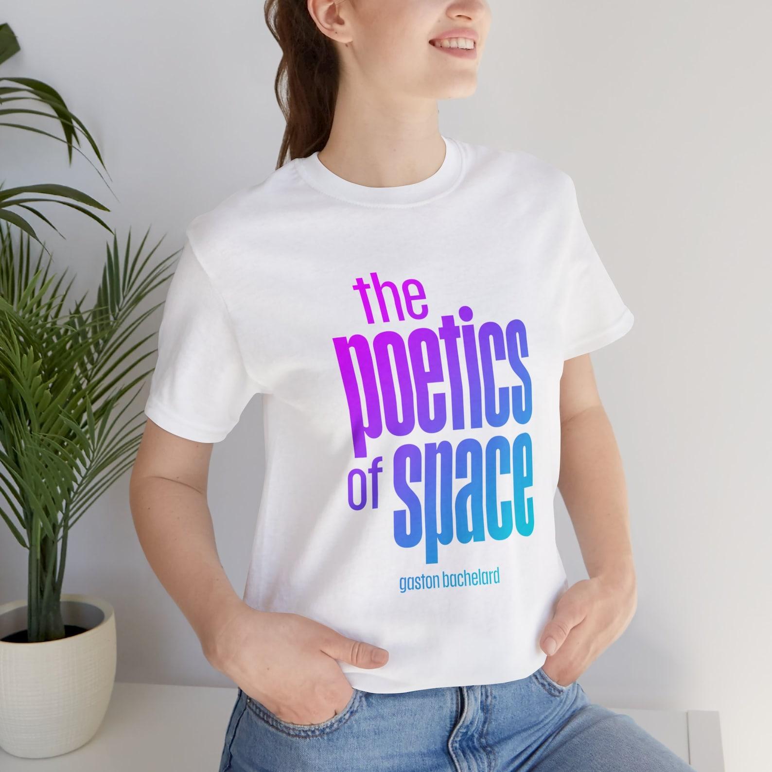 The Poetics of Space Gaston Bachelard Psychoanalysis Philosophy T-shirt 3XL