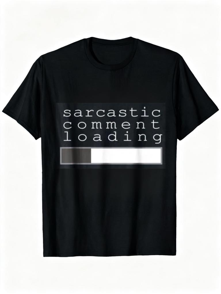 Funny Sarcastic Humor, Unisex T-Shirt, Sarcastic Comment Loading Progress Bar Graphic Design, Men Women Casual