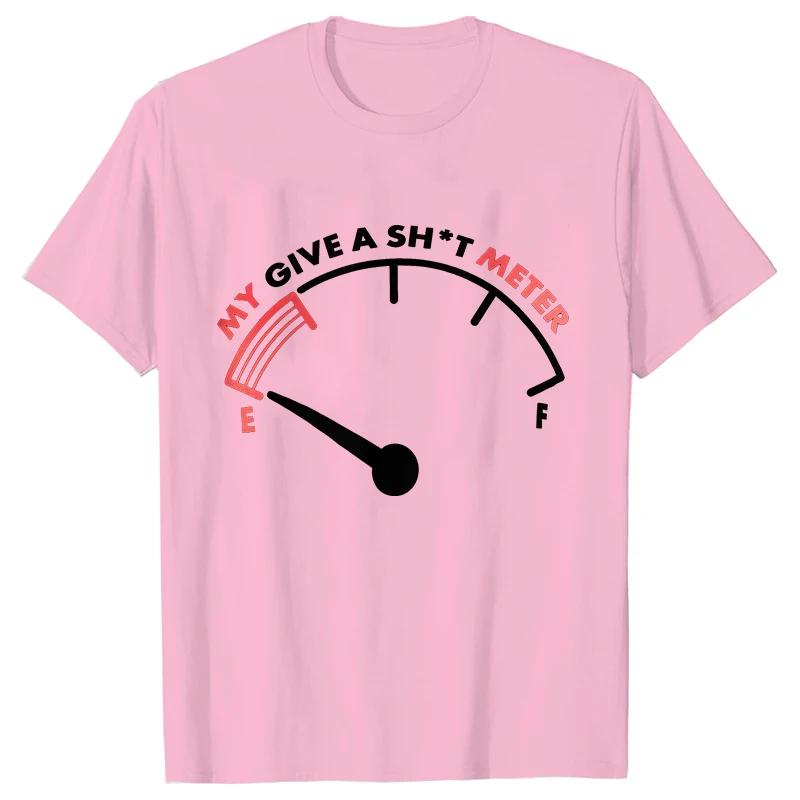 T Shirt for Men My Give Sht Meter Is Empty Print Tshirt Funny Sarcastic Saying Comment Joke Men Tshirt Short Sleeve Oneck Tee