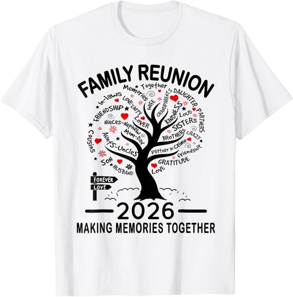 

Making Memories Matching Family Reunion Together Party 2026 T-Shirt XL