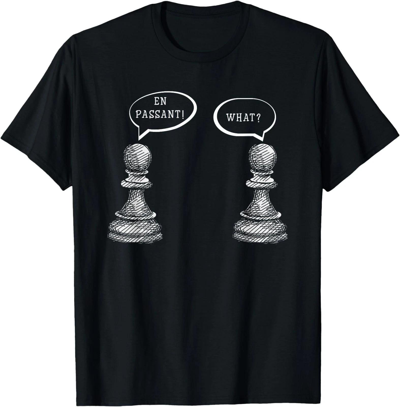 Funny Chess En Passant Pawn Chess Lover Humor T-Shirt Small 2XL