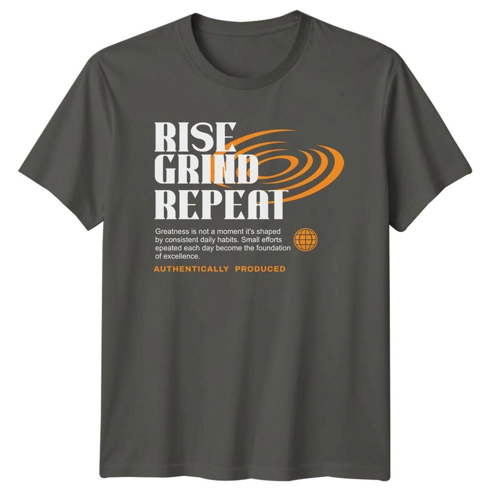 Rise Grind Repeat Greatness Is TShirt Hustle Motivational Gift For Him And Her S