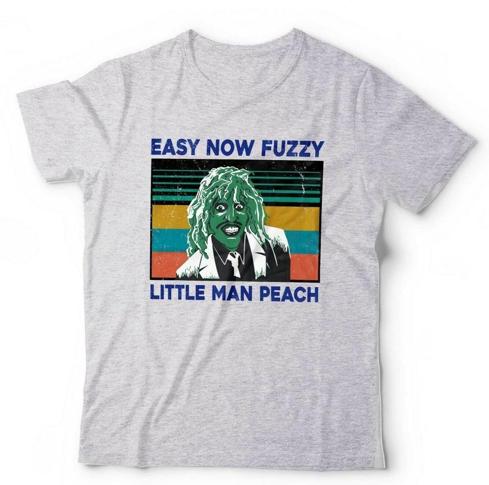 Mighty Boosh Tshirt Easy Now Fuzzy Little Unisex Peach Unisex Noel Fielding Funny