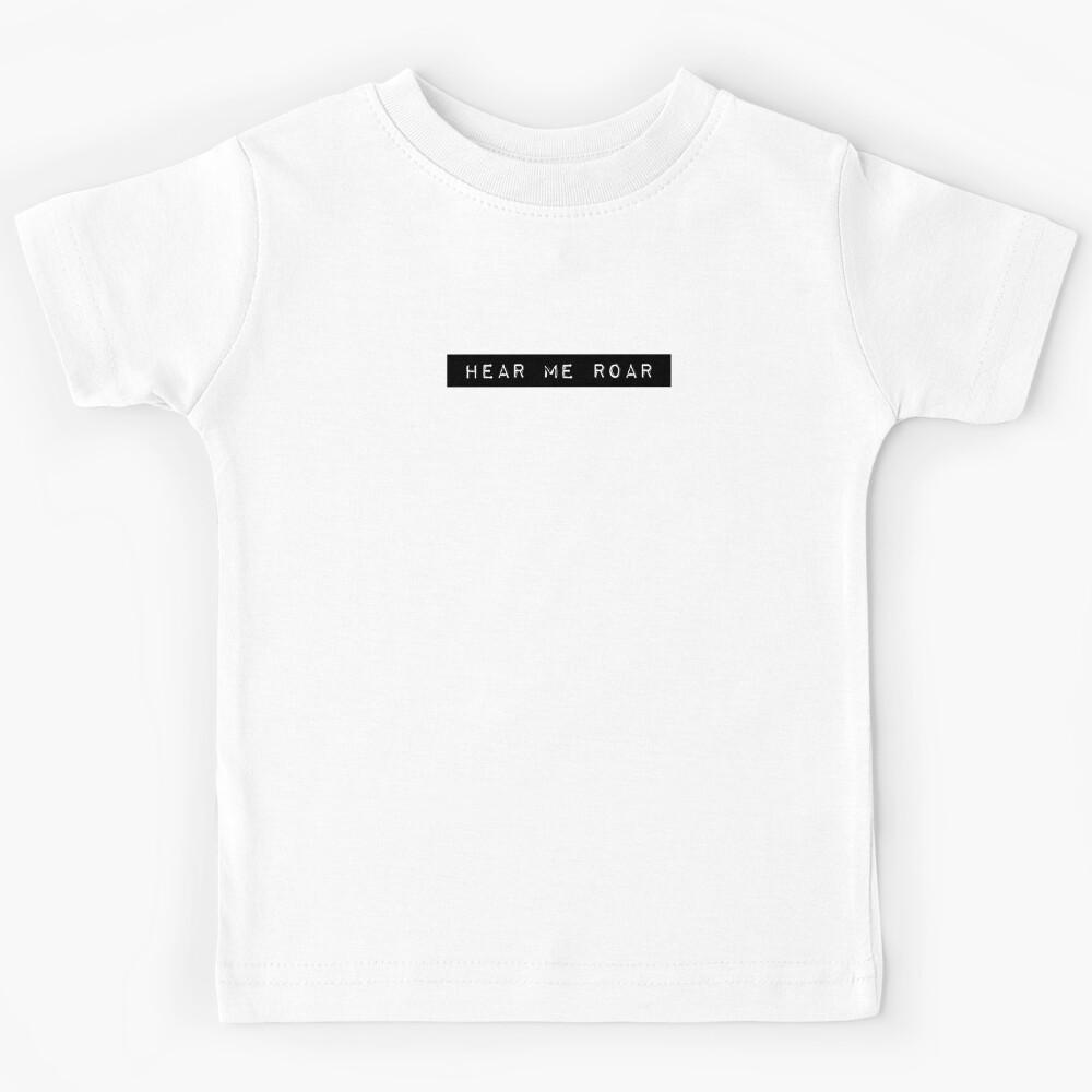 Hear me roar Kids T-Shirt 110