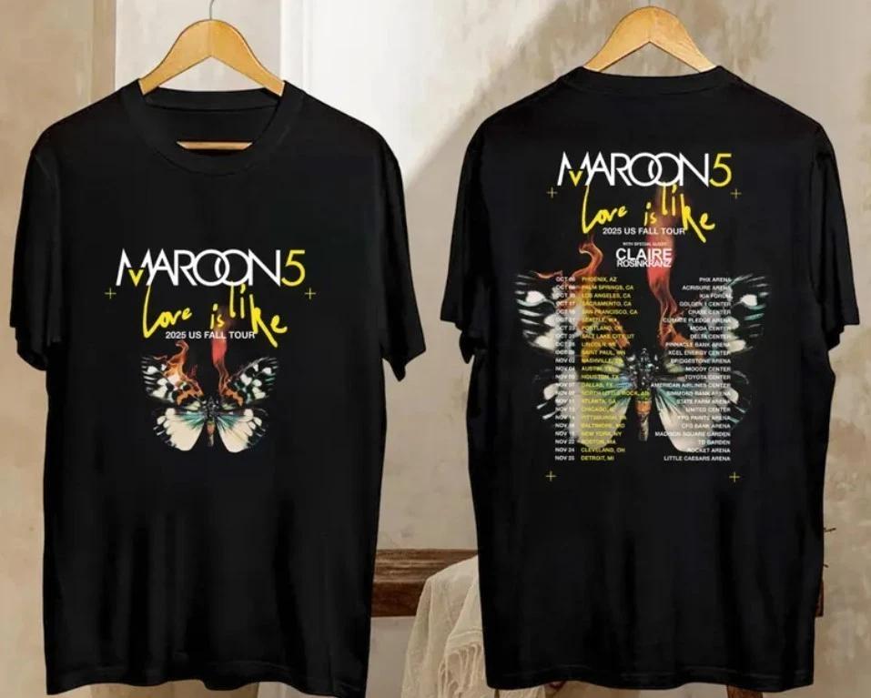 Tour 2025 Maroon 5 Love Is Like Shirt, Maroon 5 Fall Tour XXXXL
