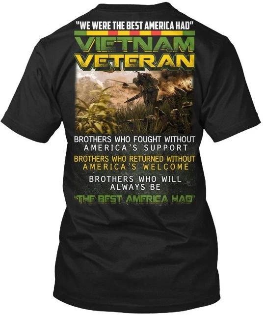 Vietnam Veteran We Were The Best America Had T shirt Made in USA S-5XL S