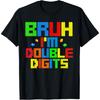 Bruh I'm Double Digits Block Building 10th Birthday Boys T-Shirt