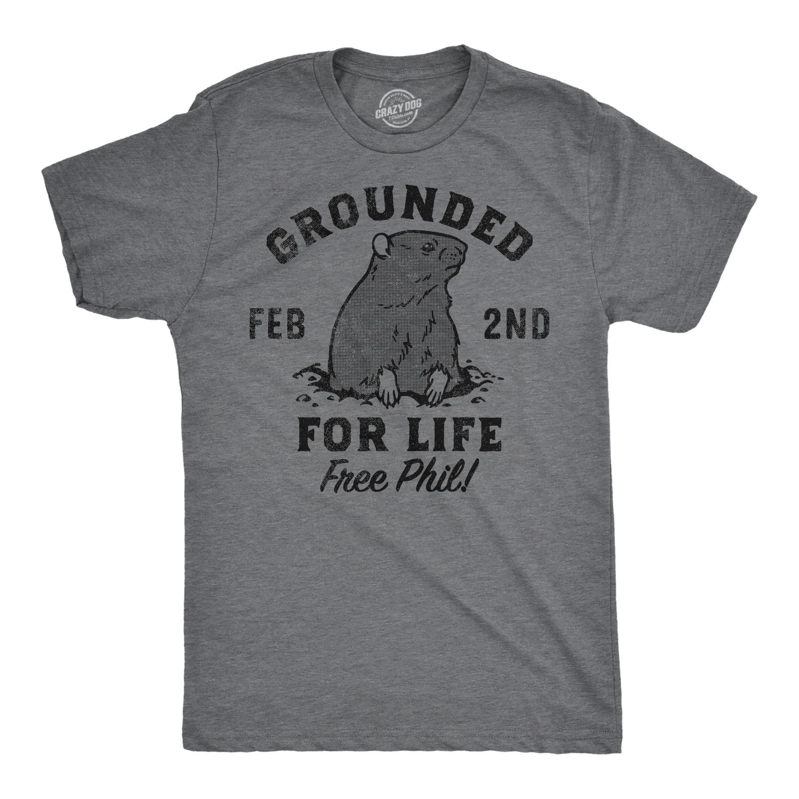 Mens Grounded for Life T Shirt Funny Groundhogs Day Joke Tee for Guys S