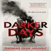 Darker Days by Thomas Olde Heuvelt Hardback Book 9780857508188