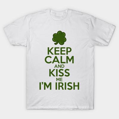 T Shirt Women Keep Calm And Kiss Me Im Irish Harajuku Print Kawaii Tshirt Summer Short Sleeve Female T-Shirt Top Tee