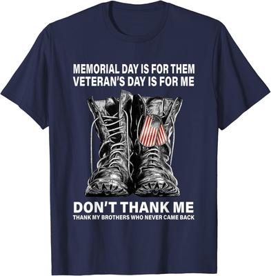 Memorial Day Is For Them Veteran's Day Is For Me Unisex T-Shirt