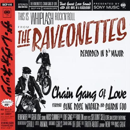 

CD RAVEONETTES - Chain Gang of Love SICP416 Japan Rock Used