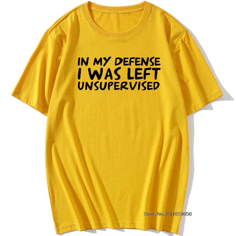 Unisexs Funny In My Defence I Was Left Unsupervised Tshirt Rude Sarcastic Gift T Shirt Unisex Hip Hop Tshirt Vintage Tee Camisetas
