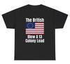 Die Briten verspielten einen Vorsprung von 13 Kolonien T-Shirt USA Patriotisch Unabhängigkeit Humor Tee
