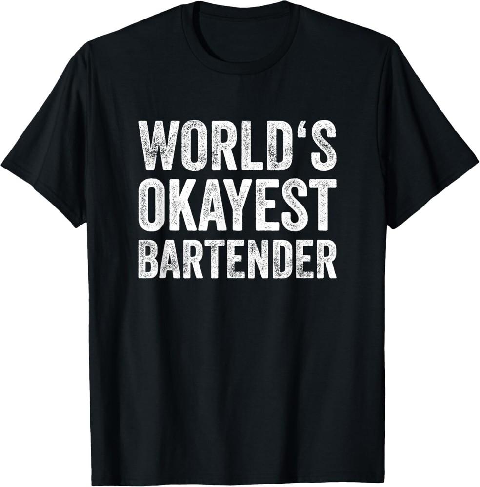 

World_s Okayest Bartender Vintage Fun Present Gift Unisex T-Shirt M